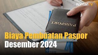 Desember 2024 Biaya Pembuatan Paspor Naik Ini Cara Buat Paspor Secara online  Kontan News [upl. by Nochur]