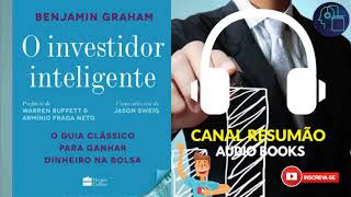 █▬█ █ ▀█▀  O INVESTIDOR INTELIGENTE  RESUMO DO LIVRO EM AUDIO BOOK  Benjamin Graham [upl. by Tindall]