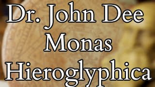 John Dee  The Monas Hieroglyphica  Part I  History and Context [upl. by Bowman181]