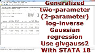 Generalized twoparameter 2parameter loginverse Gaussian regression Use givgauss2 With STATA 18 [upl. by Ennaeed]