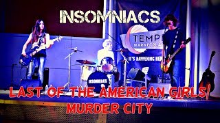 Insomniacs  Last of the American GirlsMurder City LIVE Green Day Cover [upl. by Brooks]