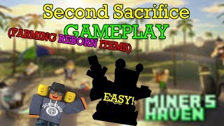 Miners Haven Second Sacrifice gameplay FARMING REBORN ITEMS [upl. by Ecirehc]