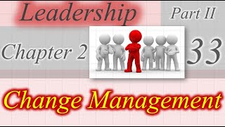 33 chapter 2 Leadership change management [upl. by Adiell]