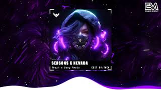 Seasons x Nevada  Thazh x Đông Remix  Nhạc Hot Tik Tok Remix Mới Nhất 2023 [upl. by Imeaj942]