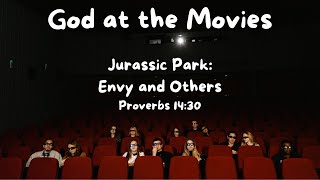 God at the Movies Jurassic Park  Envy and Others [upl. by Ellekram]