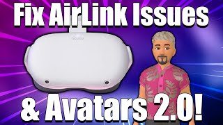 Oculus Quest Air Link Is Now Official How To Fix Issues With It amp Oculus Avatars 20 [upl. by Esinrahc]