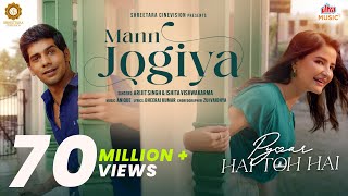 Mann Jogiya  Official Song  Arijit SinghIshita Vishwakarma  Anique  Dheeraj  Pyaar Hai Toh Hai [upl. by Annawot513]