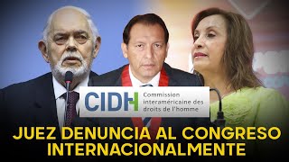 Juez se las canta toditas al Congreso y a Dina ante la CIDH quotEn mi país no hay independenciaquot [upl. by Zitella]