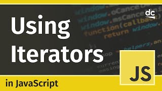 How To Use Iterators in JavaScript  Iterate Over Arrays and Collections [upl. by Carlota]