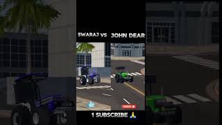 Swaraj vs jonh dear tractortochanking gaming automobile shorts short viralshorts [upl. by Elam]