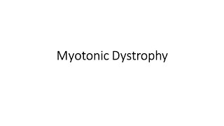 Myotonic dystrophy [upl. by Annorah]