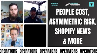 E003 People Cost Panzerism Asymmetric Risk Shopify Layoffs Flexport amp More [upl. by Mashe]