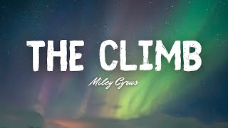 Miley Cyrus – The Climb Lyrics [upl. by Gnilrets66]