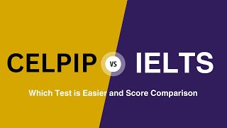 CELPIP vs IELTS Which Test is Easier and Score Comparison [upl. by Oyek570]