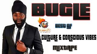 Bugle Best of Culture and Conscious Vibes Mixtape Mix by djeasy [upl. by Monty711]