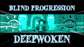 Deepbound Blind Progression  Deepwoken [upl. by Octavia]