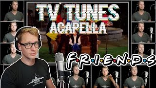 FRIENDS Theme  TV Tunes Acapella [upl. by Mears570]