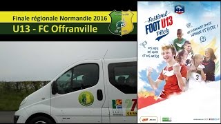 FC Offranville finale regionale U13  2016 [upl. by Aldous]