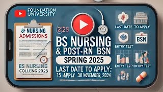 Foundation University College of Nursing Islamabad BS Nursing amp PostRN BSN Admissions Spring 2025 [upl. by Mehelhteb614]