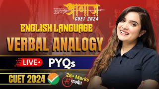 CUET 2024 English Language  Verbal Analogy  Previous Years Questions  Shipra Mishra [upl. by Woodsum]