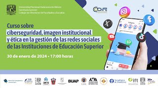 Curso sobre Ciberseguridad imagen institucional y ética en la gestión de las redes sociales [upl. by Oemac]