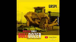 Gaspi  Bulldozer  Son Officiel [upl. by Sualocin]