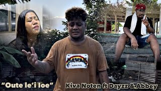 Kiva Noten  Oute Le’i Ioe feat Dayzz amp Abbey Official Music Video [upl. by Lucienne]