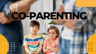 Why CoParenting  Why Co Parenting is Important in 2022 [upl. by Annerol]