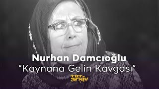 Nurhan Damcıoğlu  quotKaynana Gelin Kavgasıquot 1978  TRT Arşiv [upl. by Ezalb]