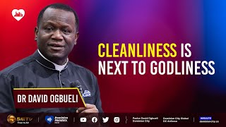 CLEANLINESS IS NEXT TO GODLINESS  DR DAVID OGBUELI spirituality christianity devotion [upl. by Danila]