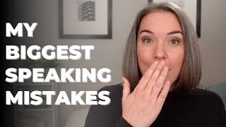 My Biggest Speaking Mistakes [upl. by Lemmy]