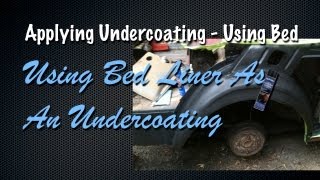 Applying Undercoating  Using Bed Liner Coating  Prime Seam Seal Undercoat [upl. by Riana271]