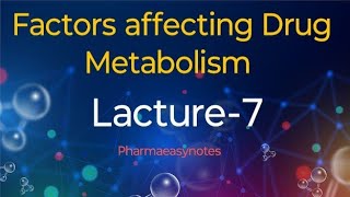 Factors affecting Drug Metabolism including stereochemical aspectsPharmaeasynotesBP402P [upl. by Jeanie]