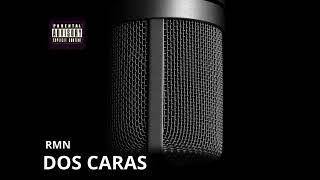 Dos Caras  RMN Hip Hop RAP [upl. by Laflam]