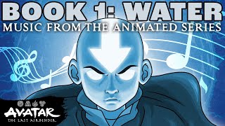 Avatar The Last Airbender  Official Soundtrack  quotBook 1 Waterquot Full Album  TeamAvatar [upl. by Eberhard]