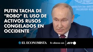 Putin tacha de quotroboquot el uso de activos rusos congelados en Occidente [upl. by Olimpia445]