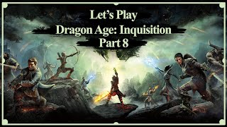 Lets Play Dragon Age Inquisition  Part 8 quotWicked Halamshiral Ballquot [upl. by Meir]