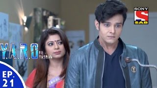 YARO Ka Tashan  यारों का टशन  Episode 21  23rd August 2016 [upl. by Thomasin]