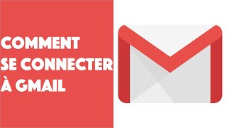 Comment se connecter à Gmail [upl. by Silberman728]