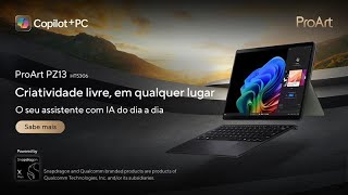 Descobre o ASUS ProArt PZ13 Versatilidade e Inovação para Criadores Ativos [upl. by Qidas]