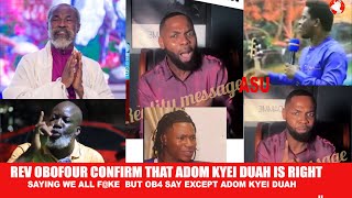 Breaking news Rev Obofour confirm that Adom Kyei Duah is right saying we are all fke PastorsOb4 re [upl. by Ikciv450]