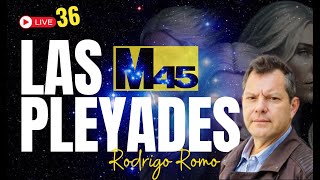 LIVE 36 I LAS PLEYADES M45 Rodrigo Romo con Gilda Treviño despertar despertardaconsciencia [upl. by Winwaloe338]