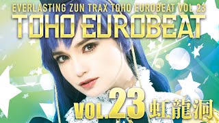 【東方】AOne XFD 『TOHO EUROBEAT VOL23 虹龍洞』【コミケ101】 [upl. by Atinad]