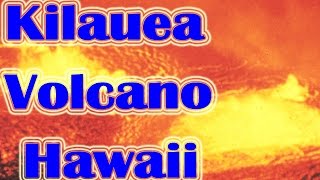 Video Travel in Kilauea Volcano the Hawaiian Islands [upl. by Titus]