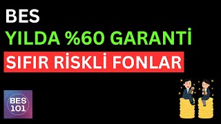 BES 60 GARANTİ GETİRİ RİSKSİZ FONLAR  Bireysel Emeklilik Fon Kazançları [upl. by Ayrolg662]