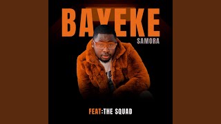 Bayeke feat The Squad [upl. by Duggan]