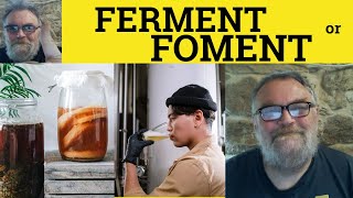 🔵 Foment vs Ferment Meaning  Ferment or Foment Defined  Ferment and Foment Examples Foment Ferment [upl. by Tullus]