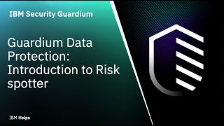 IBM Guardium Data Protection Introduction to Risk spotter [upl. by Akinam141]