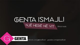 Genta Ismajli  Nje Here ne Vit Audio [upl. by Standish]