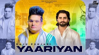 Yaariyan Official Video  Raju Punjabi  New Haryanvi songs Haryanavi 2022  One Show Haryanvi [upl. by Pollux]